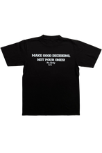 Load image into Gallery viewer, Decisions T-Shirt
