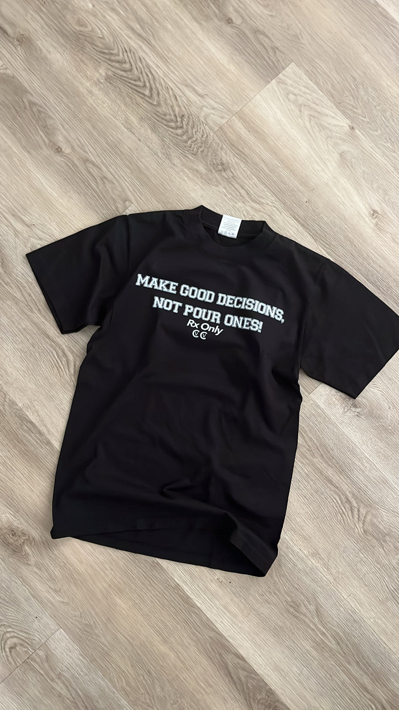 Decisions T-Shirt